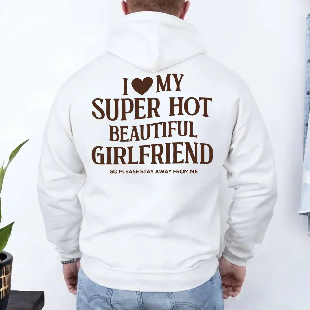 I Love My Super Hot Beautiful Girlfriend Valentine’s Hoodie
